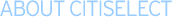 Citi - today's preeminent financial services About CitiSelect
