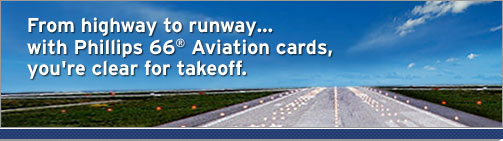 From highway to runway…
with Phillips 66® Aviation cards, you're clear for takeoff.
