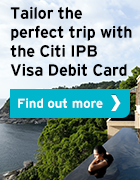 Tailor the perfect trip with your Citi IPB Visa Debit Card - Find out more >>