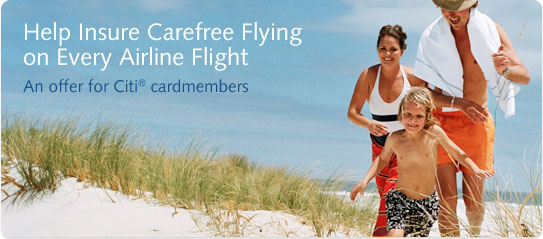 Help Insure Carefree Flying on Every Airline Flight -- An offer for Citi® cardmembers